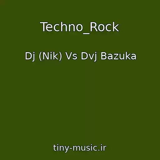 کاور آهنگ Techno_Rock از Dj (Nik) Vs Dvj Bazuka