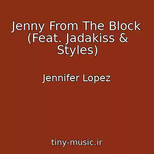 کاور آهنگ Jenny From The Block (Feat. Jadakiss & Styles) از Jennifer Lopez