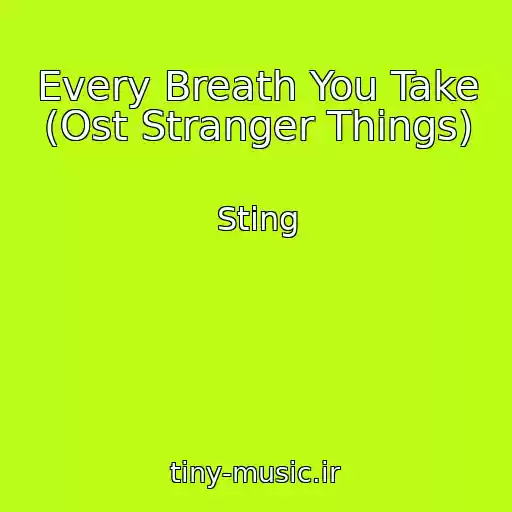 کاور آهنگ Every Breath You Take (Ost Stranger Things) از Sting