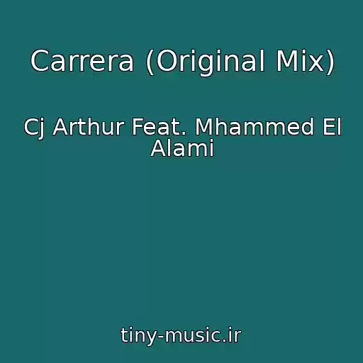 کاور آهنگ Carrera (Original Mix) از Cj Arthur Feat. Mhammed El Alami