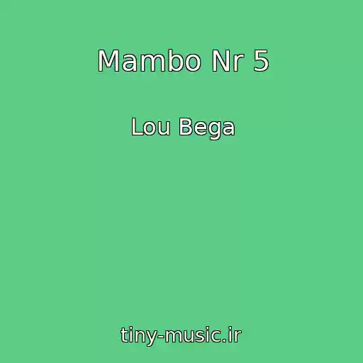 کاور آهنگ Mambo Nr 5 از Lou Bega