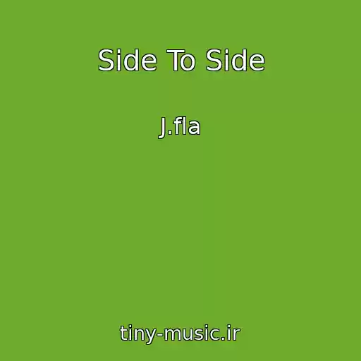کاور آهنگ Side To Side از J.fla