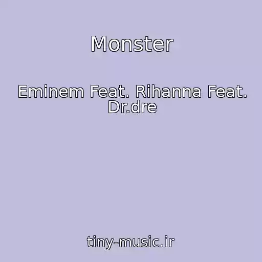 کاور آهنگ Monster از Eminem Feat. Rihanna Feat. Dr.dre