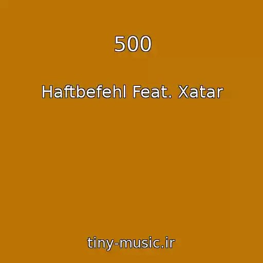 کاور آهنگ 500 از Haftbefehl Feat. Xatar