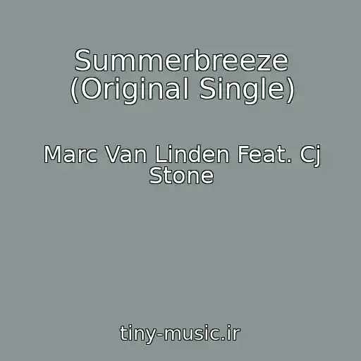 کاور آهنگ Summerbreeze (Original Single) از Marc Van Linden Feat. Cj Stone