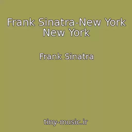 کاور آهنگ Frank Sinatra-New York New York از Frank Sinatra