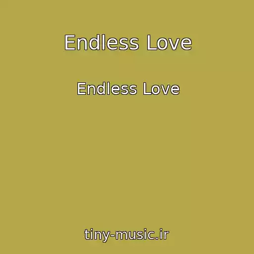 کاور آهنگ Endless Love از Endless Love