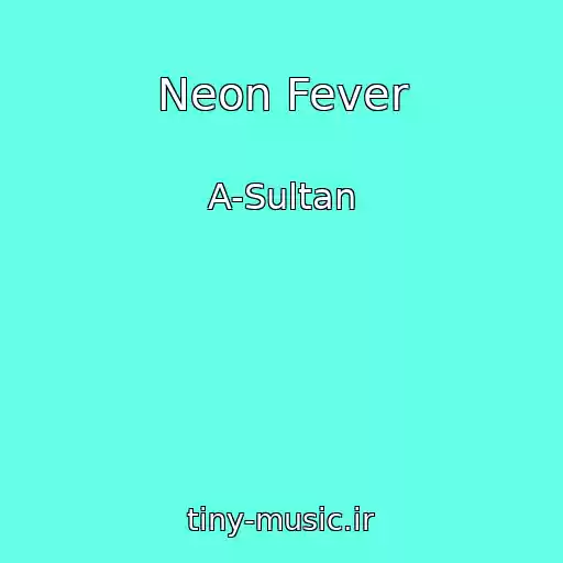 کاور آهنگ Neon Fever از A-Sultan