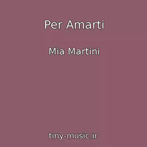کاور آهنگ Per Amarti از Mia Martini