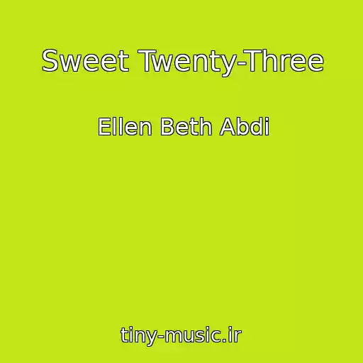 کاور آهنگ Sweet Twenty-Three از Ellen Beth Abdi
