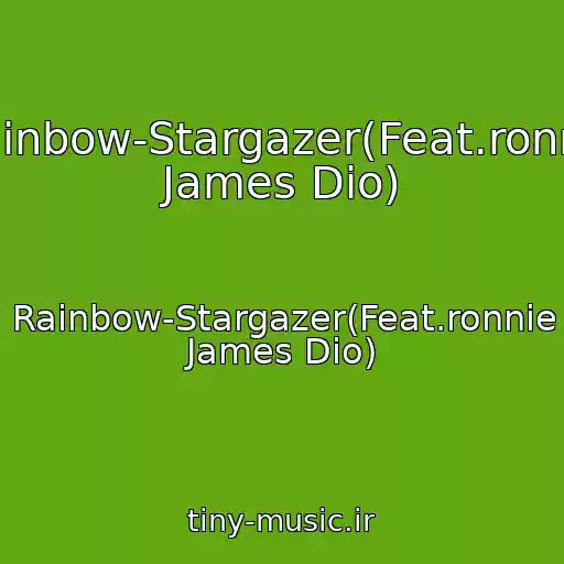 کاور آهنگ Rainbow-Stargazer(Feat.ronnie James Dio) از Rainbow-Stargazer(Feat.ronnie James Dio)