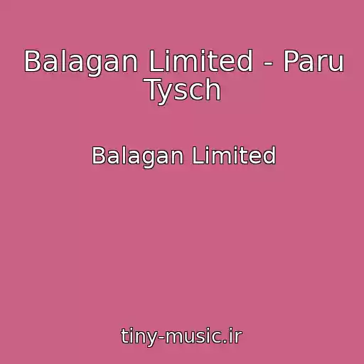 کاور آهنگ Balagan Limited - Paru Tysch از Balagan Limited