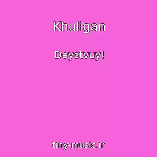 کاور آهنگ Khuligan از Deystvuy!
