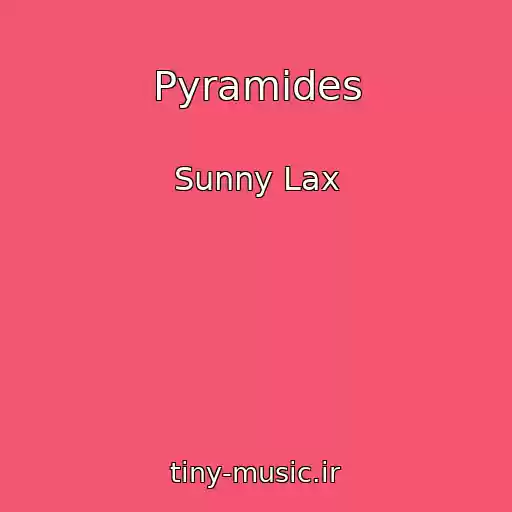 کاور آهنگ Pyramides از Sunny Lax