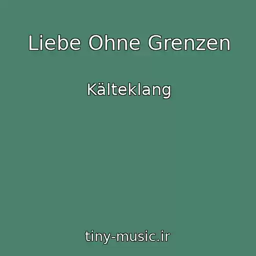 کاور آهنگ Liebe Ohne Grenzen از Kälteklang