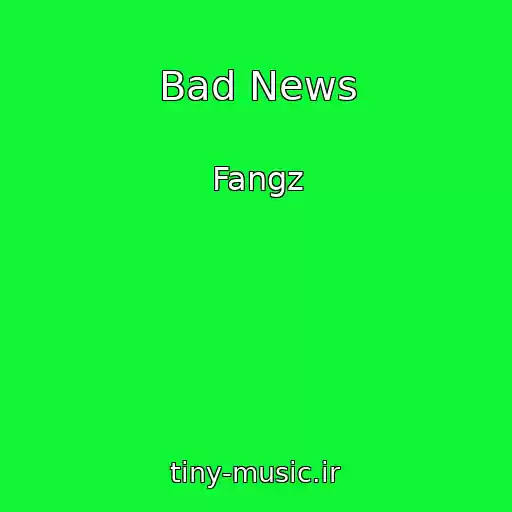 کاور آهنگ Bad News از Fangz