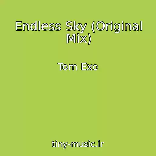 کاور آهنگ Endless Sky (Original Mix) از Tom Exo