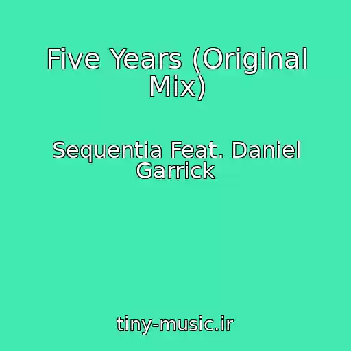 کاور آهنگ Five Years (Original Mix) از Sequentia Feat. Daniel Garrick