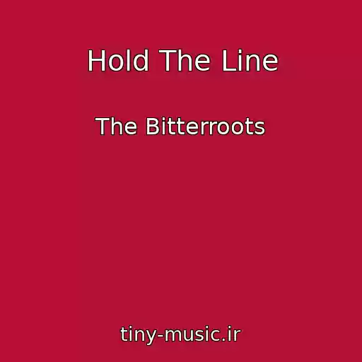 کاور آهنگ Hold The Line از The Bitterroots