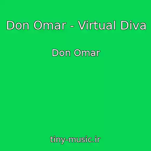 کاور آهنگ Don Omar - Virtual Diva از Don Omar