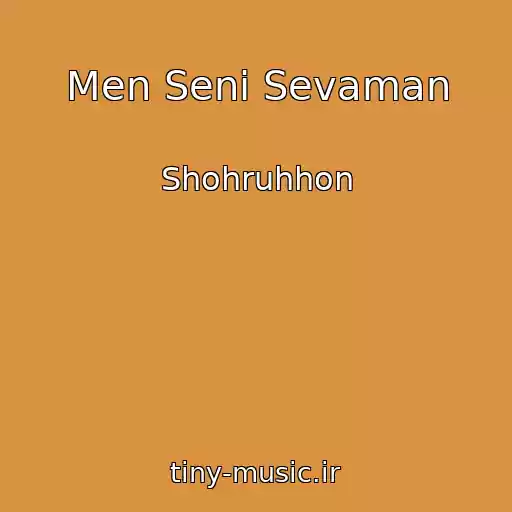 کاور آهنگ Men Seni Sevaman از Shohruhhon