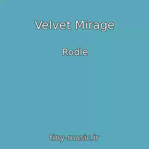 کاور آهنگ Velvet Mirage از Rodle