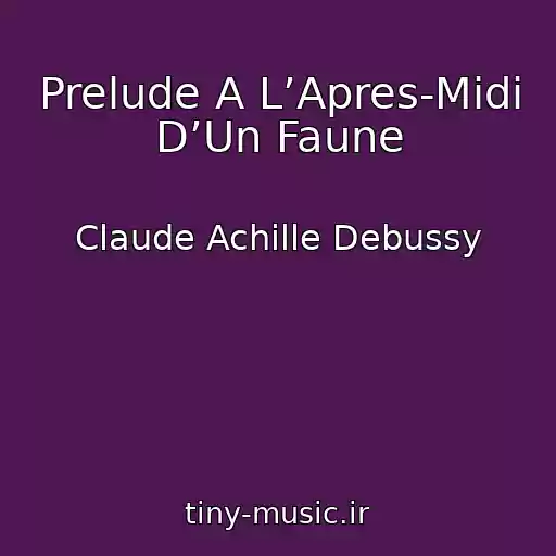 کاور آهنگ Prelude A L’Apres-Midi D’Un Faune از Claude Achille Debussy