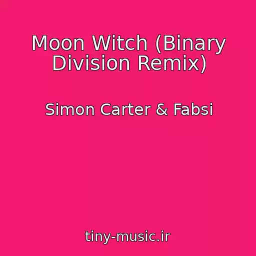 کاور آهنگ Moon Witch (Binary Division Remix) از Simon Carter & Fabsi