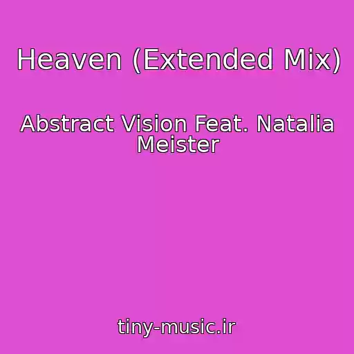کاور آهنگ Heaven (Extended Mix) از Abstract Vision Feat. Natalia Meister