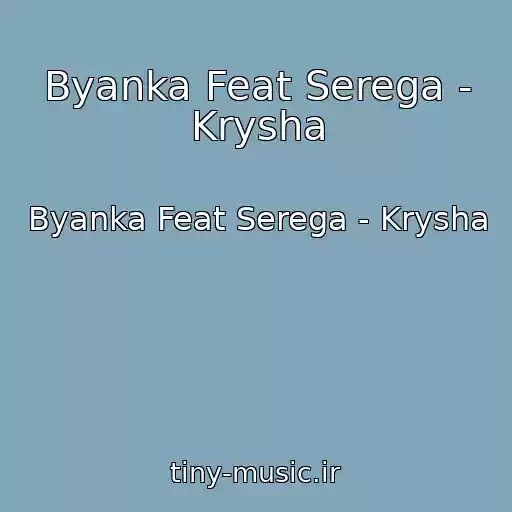 کاور آهنگ Byanka Feat Serega - Krysha از Byanka Feat Serega - Krysha