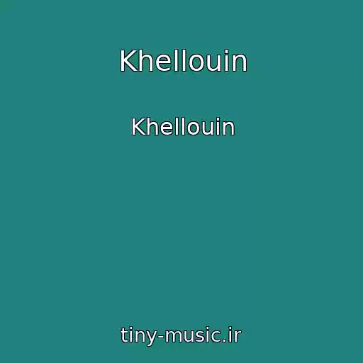 کاور آهنگ Khellouin از Khellouin