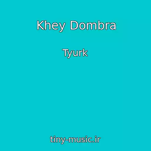 کاور آهنگ Khey Dombra از Tyurk