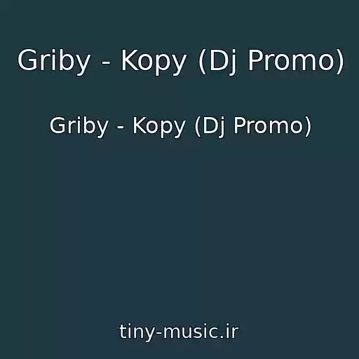 کاور آهنگ Griby - Kopy (Dj Promo) از Griby - Kopy (Dj Promo)