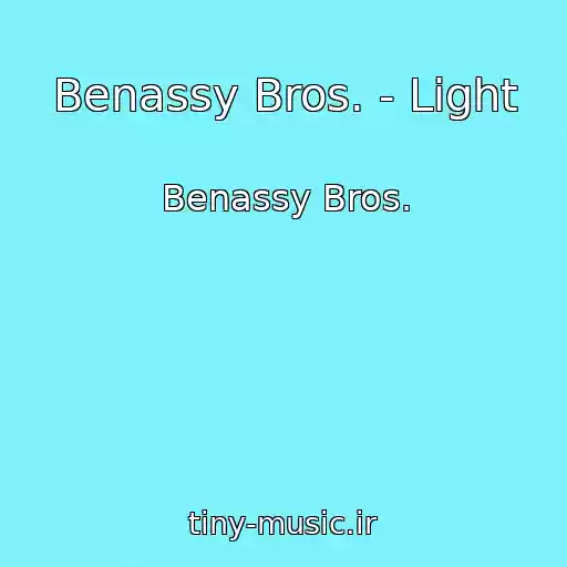 کاور آهنگ Benassy Bros. - Light از Benassy Bros.
