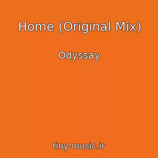 کاور آهنگ Home (Original Mix) از Odyssay
