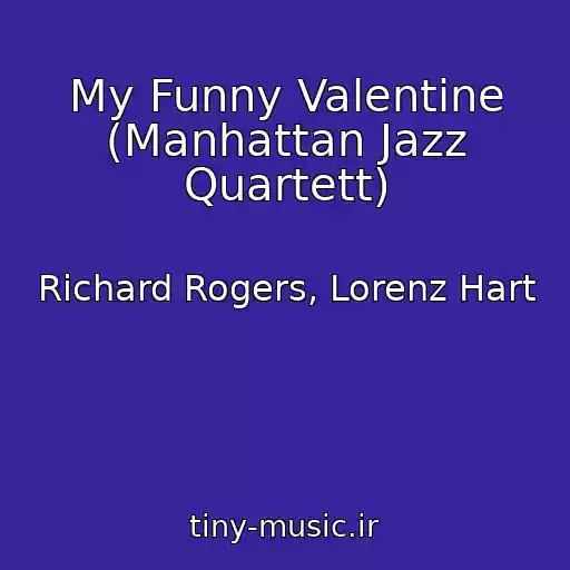 کاور آهنگ My Funny Valentine (Manhattan Jazz Quartett) از Richard Rogers, Lorenz Hart