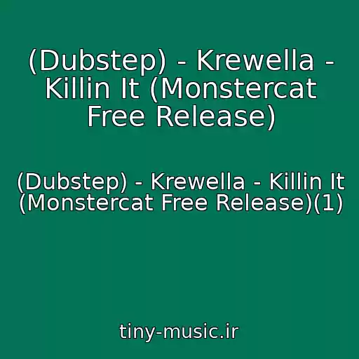 کاور آهنگ (Dubstep) - Krewella - Killin It (Monstercat Free Release) از (Dubstep) - Krewella - Killin It (Monstercat Free Release)(1)