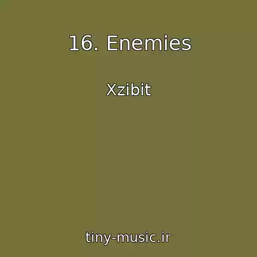 کاور آهنگ 16. Enemies از Xzibit
