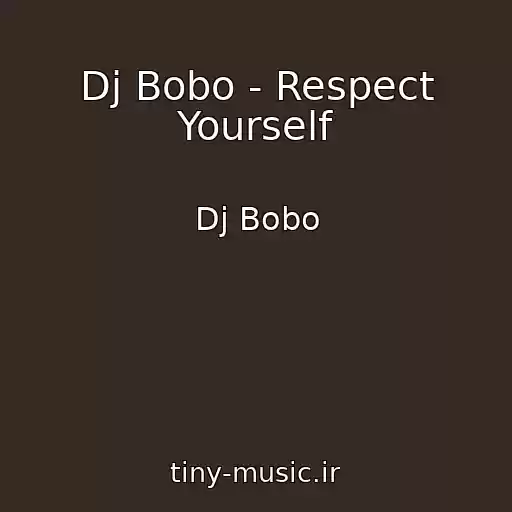 کاور آهنگ Dj Bobo - Respect Yourself از Dj Bobo