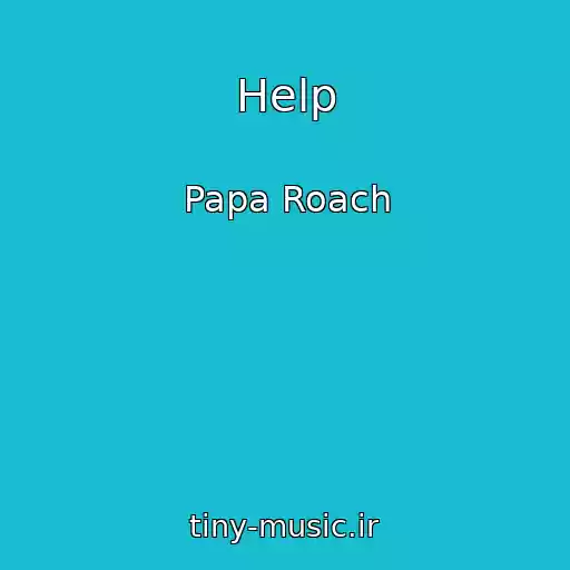 کاور آهنگ Help از Papa Roach