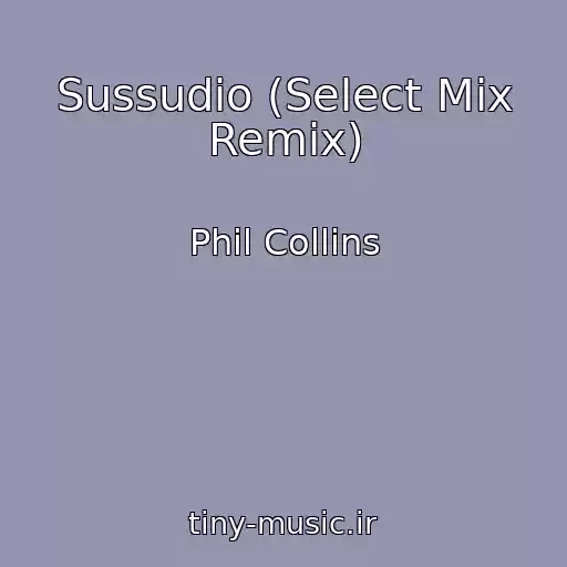 کاور آهنگ Sussudio (Select Mix Remix) از Phil Collins