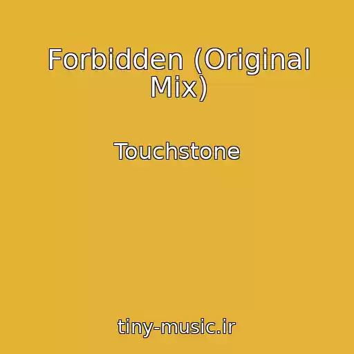 کاور آهنگ Forbidden (Original Mix) از Touchstone