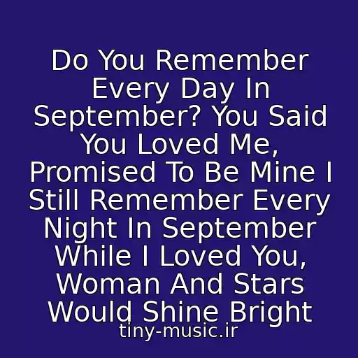 کاور آهنگ Do You Remember Every Day In September? You Said You Loved Me, Promised To Be Mine I Still Remember Every Night In September While I Loved You, Woman And Stars Would Shine Bright از Aleksandr Serov
