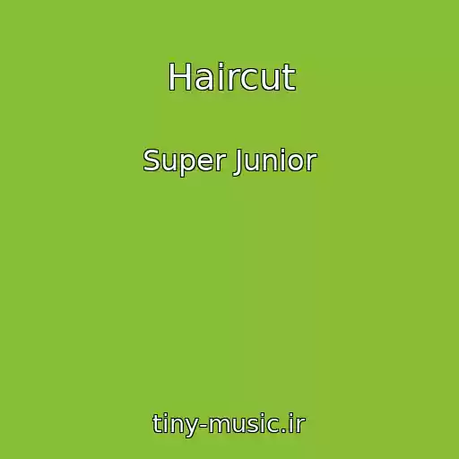 کاور آهنگ Haircut از Super Junior