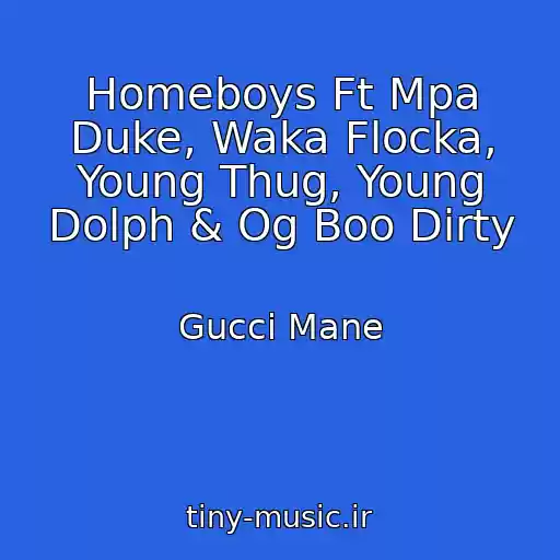 کاور آهنگ Homeboys Ft Mpa Duke, Waka Flocka, Young Thug, Young Dolph & Og Boo Dirty از Gucci Mane