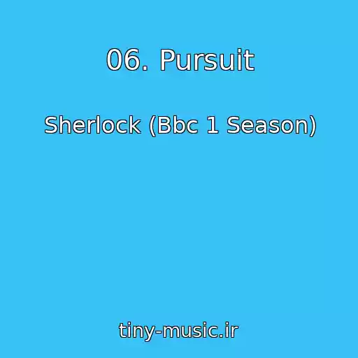 کاور آهنگ 06. Pursuit از Sherlock (Bbc 1 Season)
