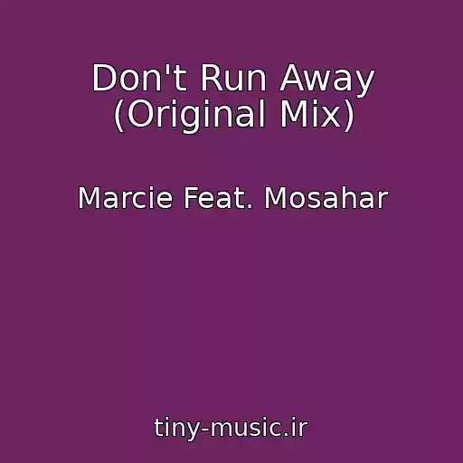 کاور آهنگ Don't Run Away (Original Mix) از Marcie Feat. Mosahar