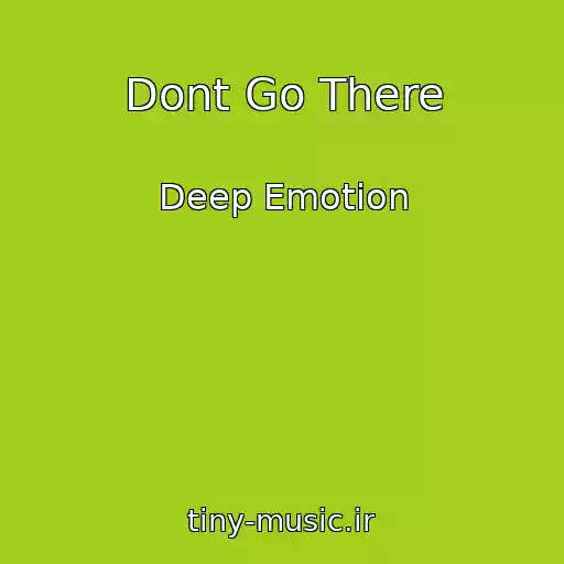 کاور آهنگ Dont Go There از Deep Emotion