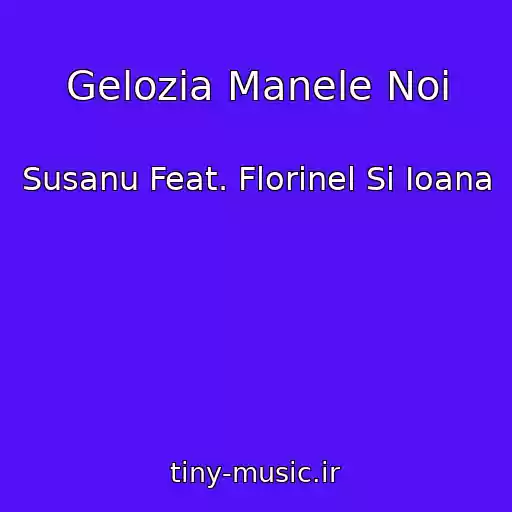 کاور آهنگ Gelozia Manele Noi از Susanu Feat. Florinel Si Ioana