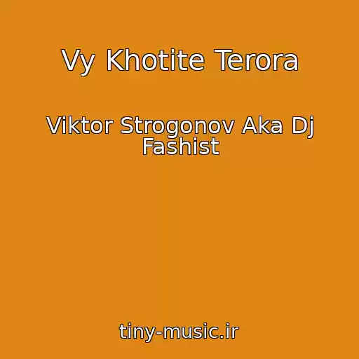 کاور آهنگ Vy Khotite Terora از Viktor Strogonov Aka Dj Fashist